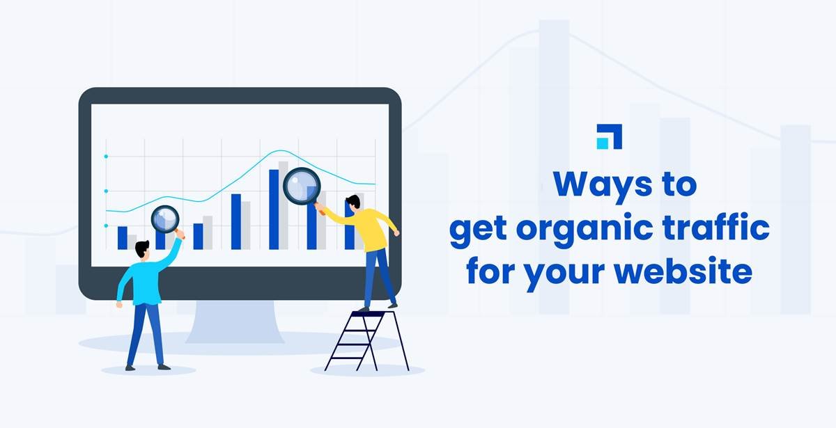Ways To Get Organic Traffic To Your Website