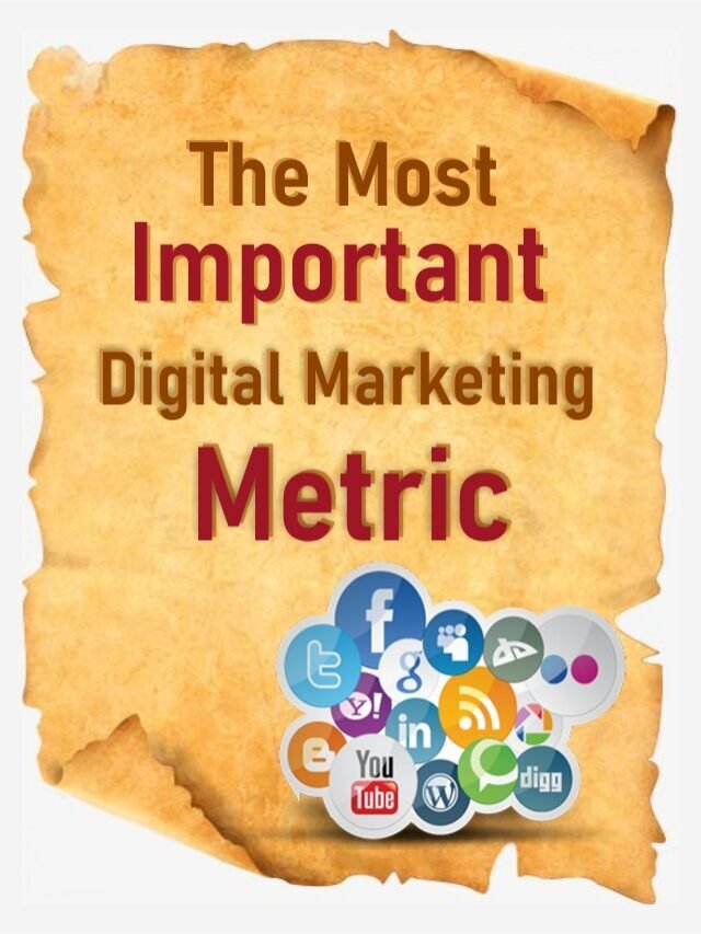 The Most Important Digital Marketing Metric