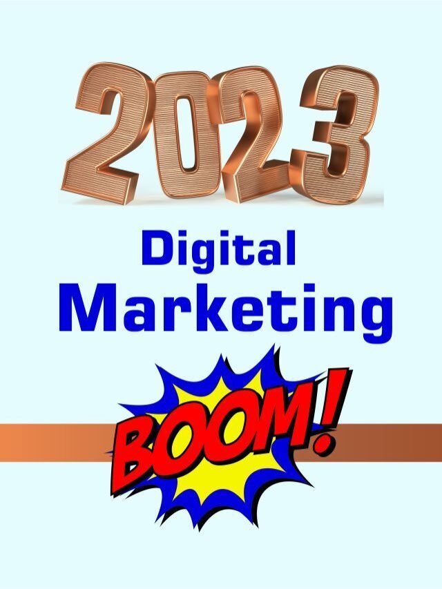 2023  Digital Marketing Boom