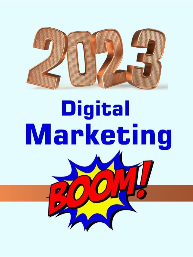 2023 Digital Marketing Boom 2023 Digital Marketing Boom
