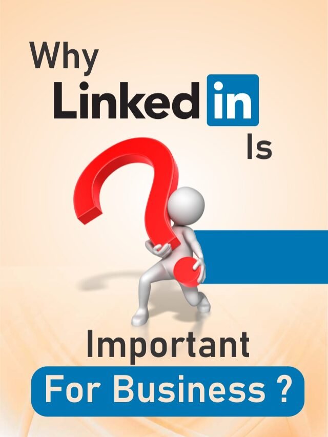 Why Linkedin Is Important For Business? Why Linkedin Is Important For Business?