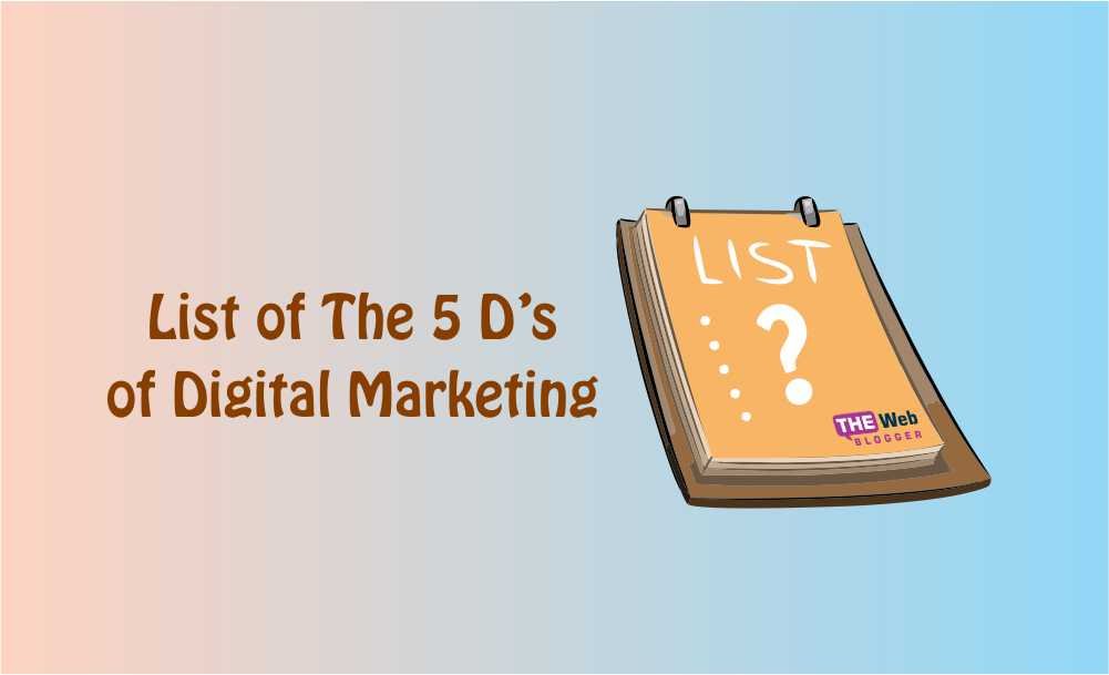 List of The 5 D’s of Digital Marketing