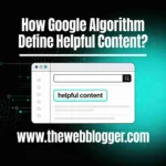 How Google Algorithm Define Helpful Content? - featured image