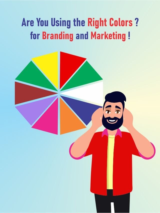 Are You Using the Right Colors? for Branding and Marketing !