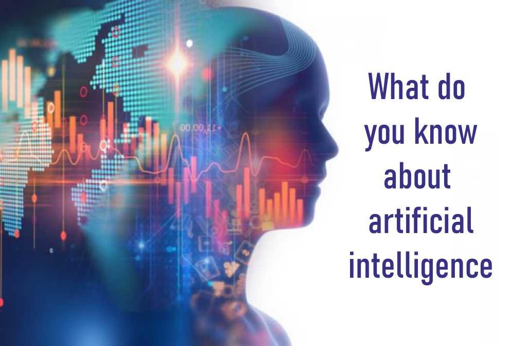 What do you know about artificial intelligence