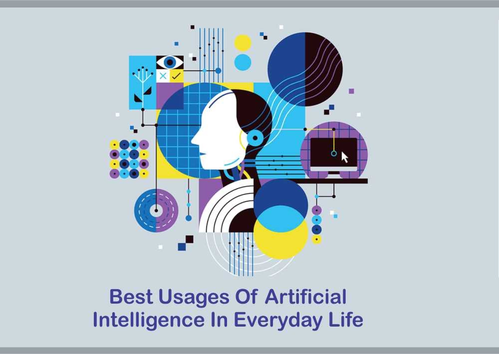 Best Usages Of Artificial Intelligence In Everyday Life