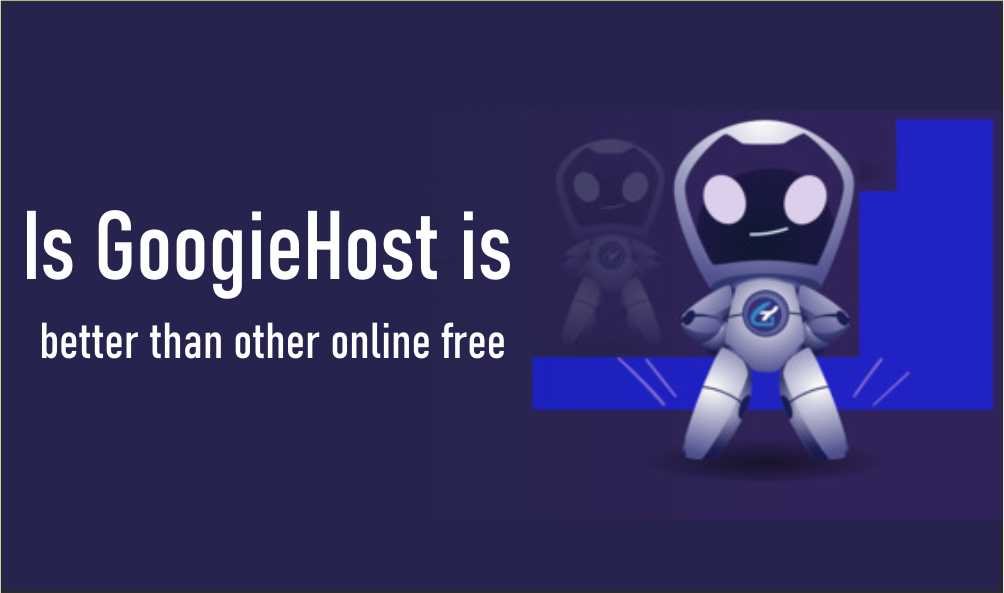 Is GoogieHost is better than other online free