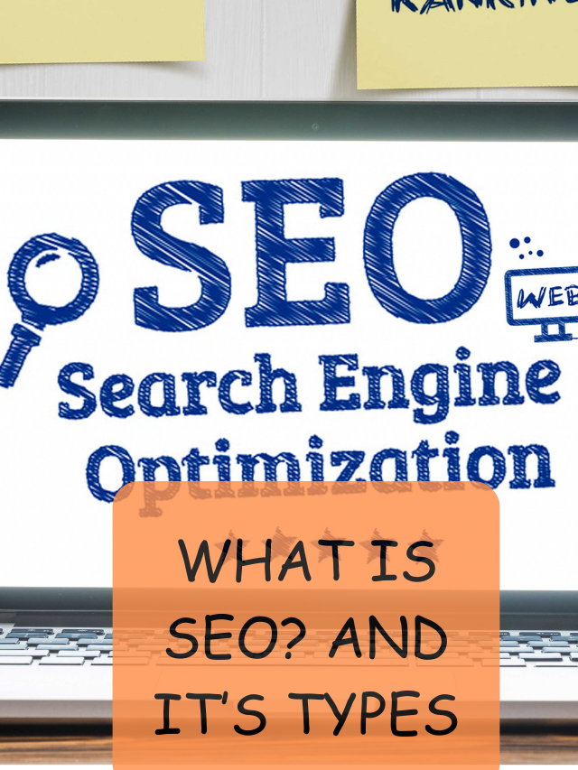 What is SEO ? And It’s Types