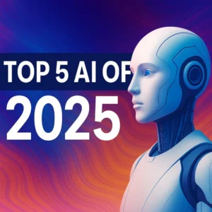 5 Life changing AI tools of 2025 5 Life changing AI tools of 2025