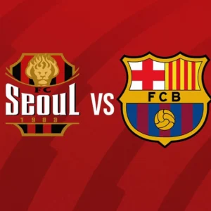 FC Seoul VS Bacelona Match All Details are here Live FC Seoul VS Bacelona Match All Details are here Live