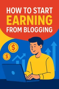 How to Start Earning from Blogging: A Complete Guide to Make Money Online for Free How to Start Earning from Blogging: A Complete Guide to Make Money Online for Free