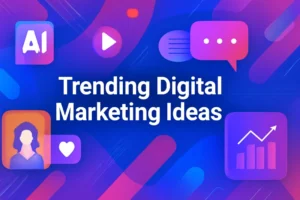 Trending Digital Marketing Ideas: Proven Strategies and Ideas Trending Digital Marketing Ideas: Proven Strategies and Ideas