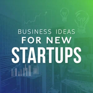 Top 10 Business Ideas for New Startup Which Will Grow Quickly Top 10 Business Ideas for New Startup Which Will Grow Quickly