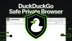 Discover DuckDuckGo: The Safe, Private Browser Revolution