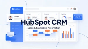 HubSpot CRM: The Ultimate Guide to Revolutionizing Your Sales and Marketing Strategy in 2025