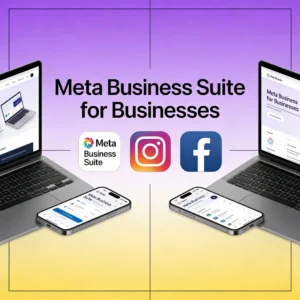 Meta Business Suite for Instagram and Facebook: The Complete Guide for Business Growth