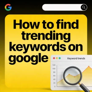 How to Find Trending Keywords on Google?