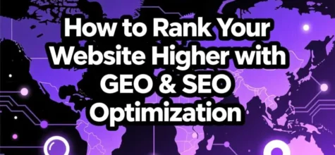 How to Rank Your Website Higher with GEO & SEO Optimization